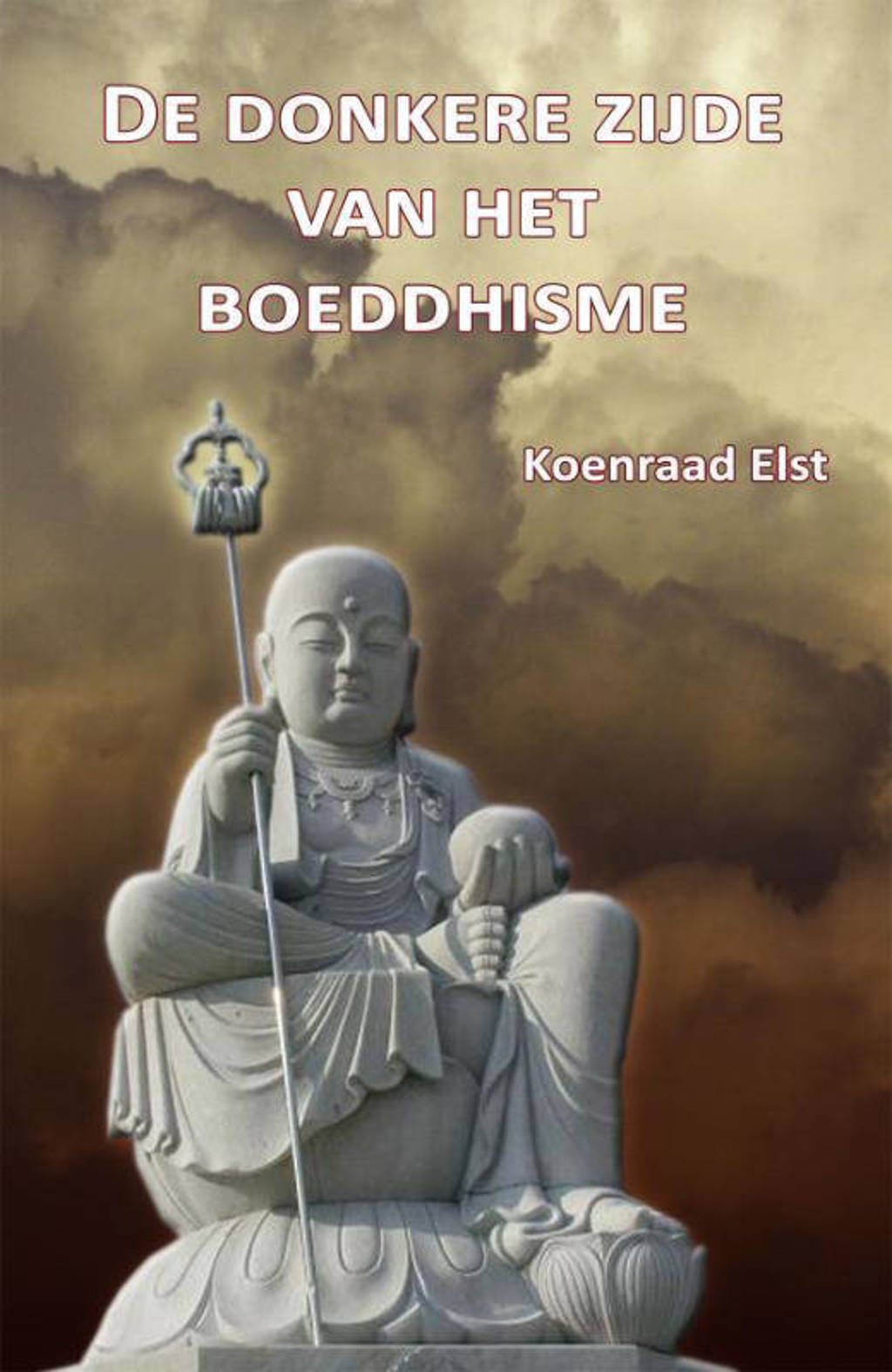 De donkere zijde van het Boeddhisme - K. Elst