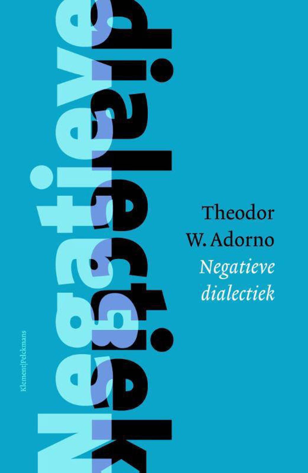 Negatieve Dialectiek - Theodor W. Adorno