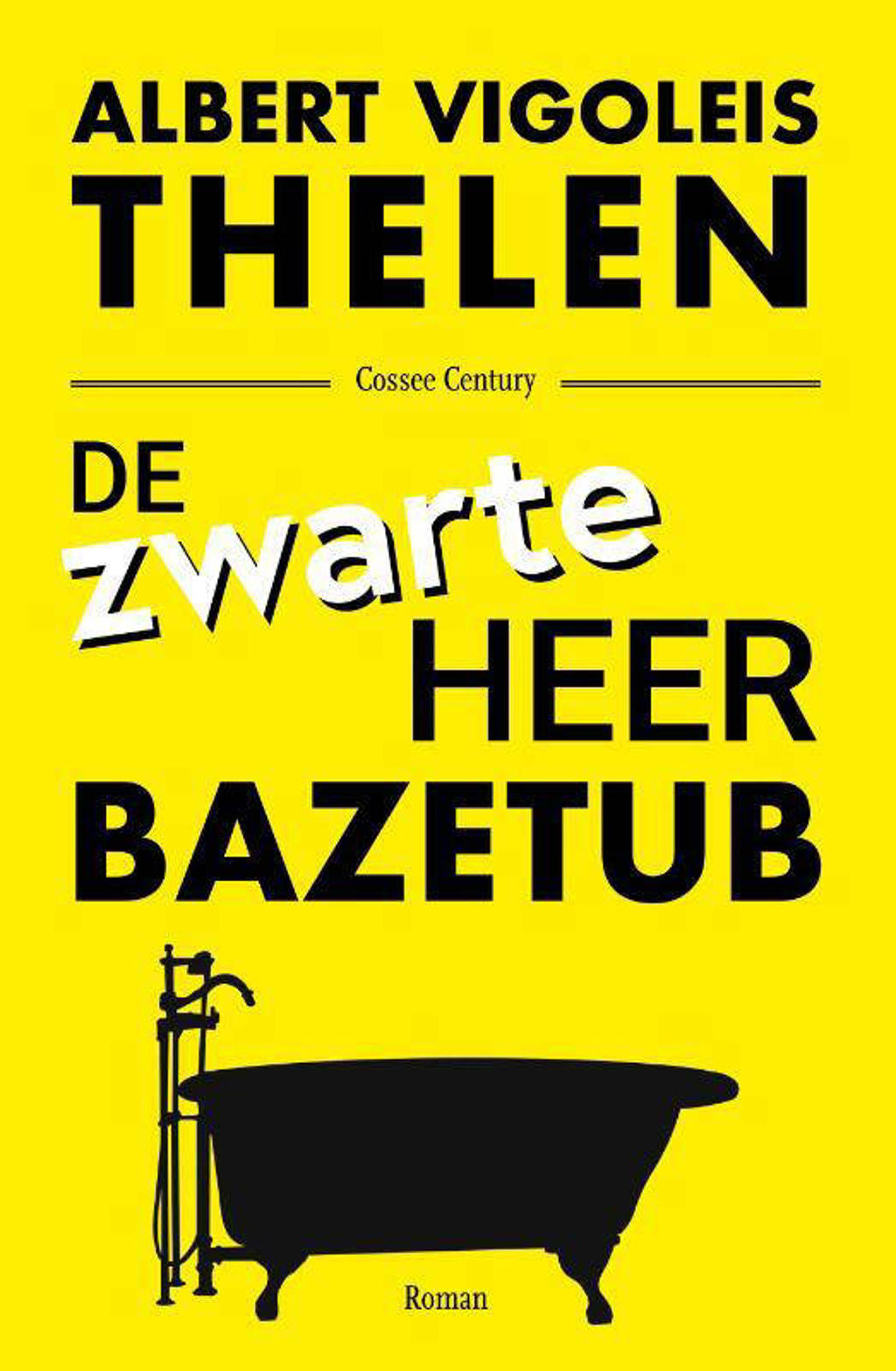 De zwarte heer Bazetub - Albert Vigoleis Thelen