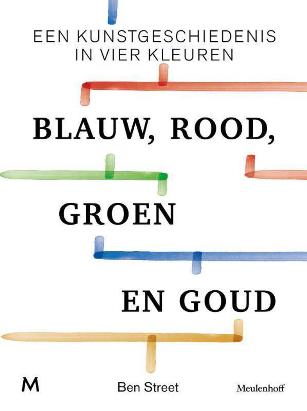 Blauw, rood, groen en goud - Ben Street