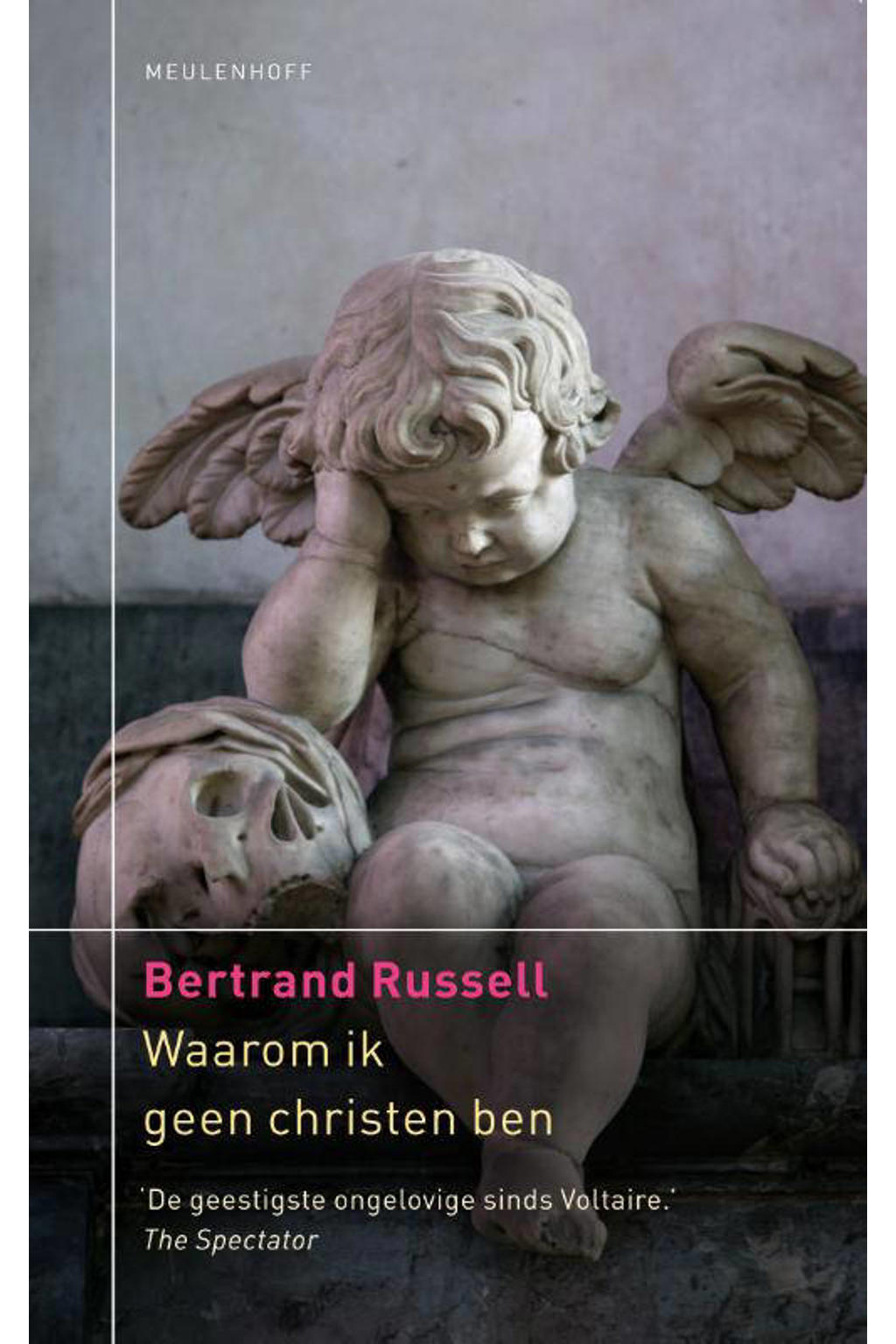 Bertrand Russell Waarom ik geen christen ben wehkamp