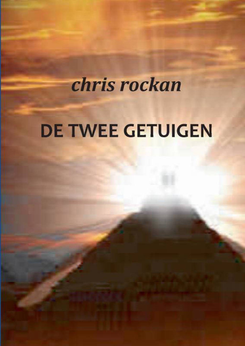 De twee getuigen - Chris Rockan