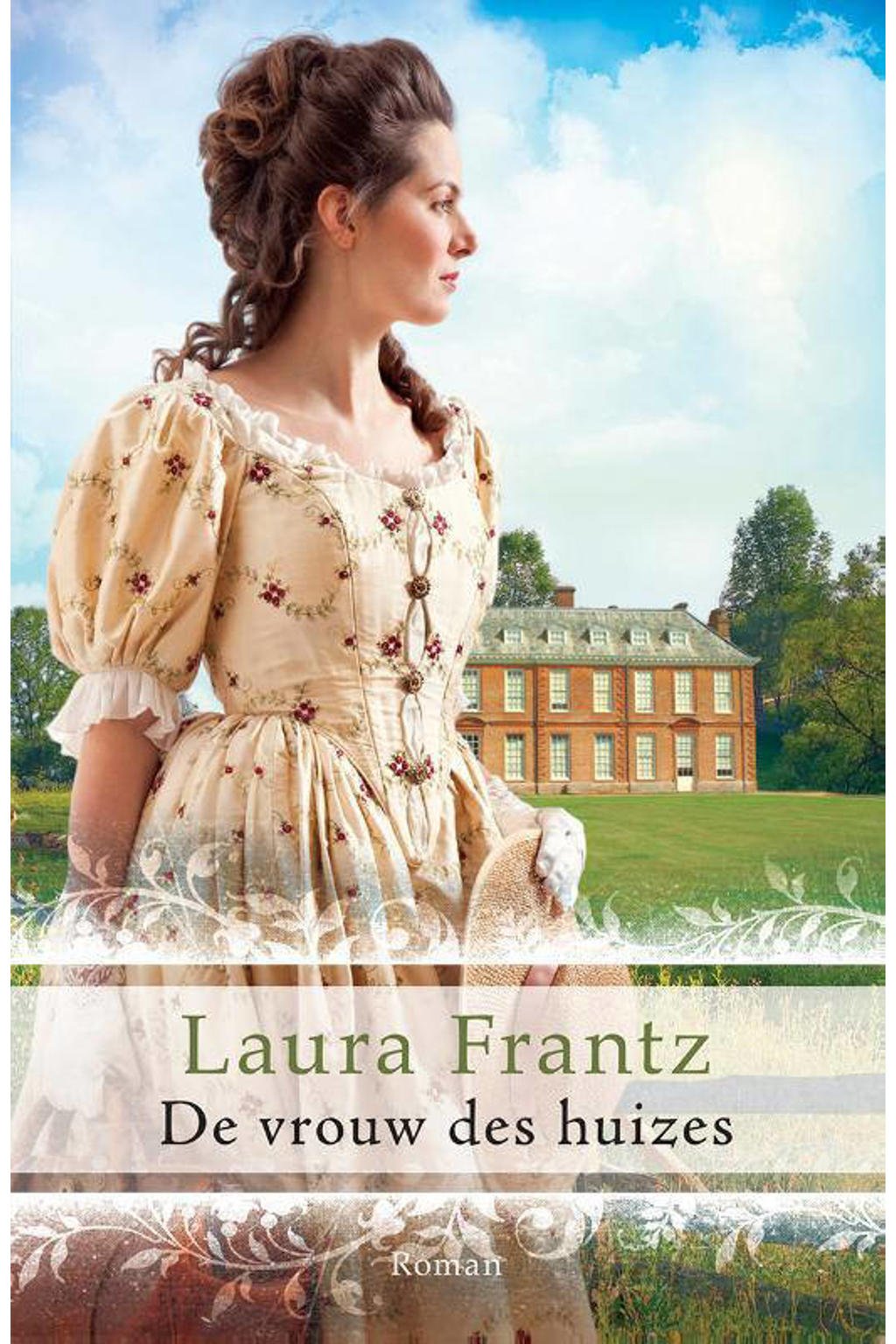De vrouw des huizes - Laura Frantz