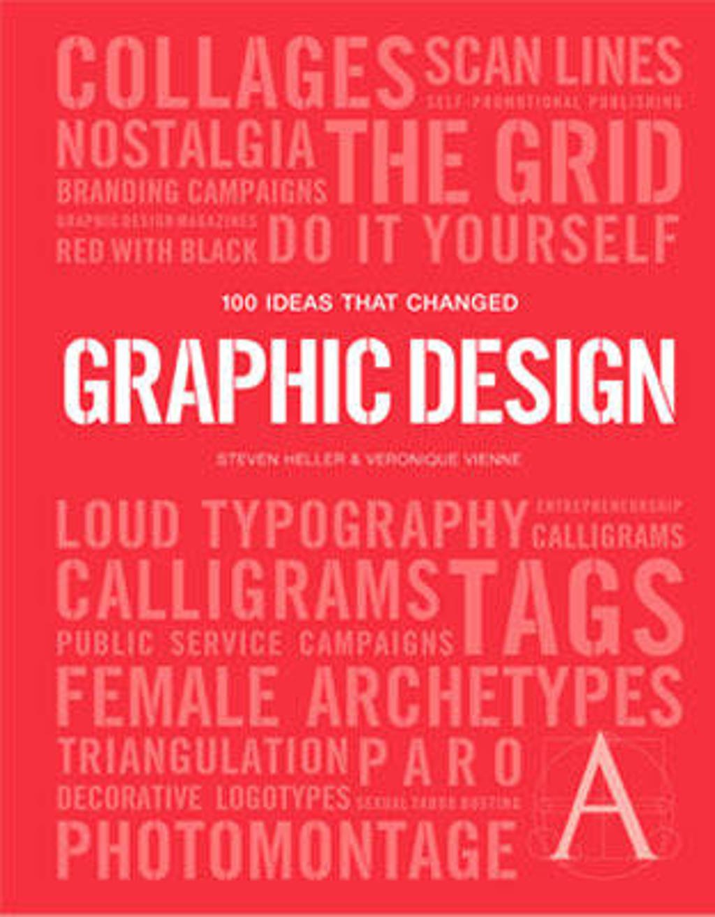 100 Ideas That Changed Graphic Design - Heller, Steven en Vienne, Veronique