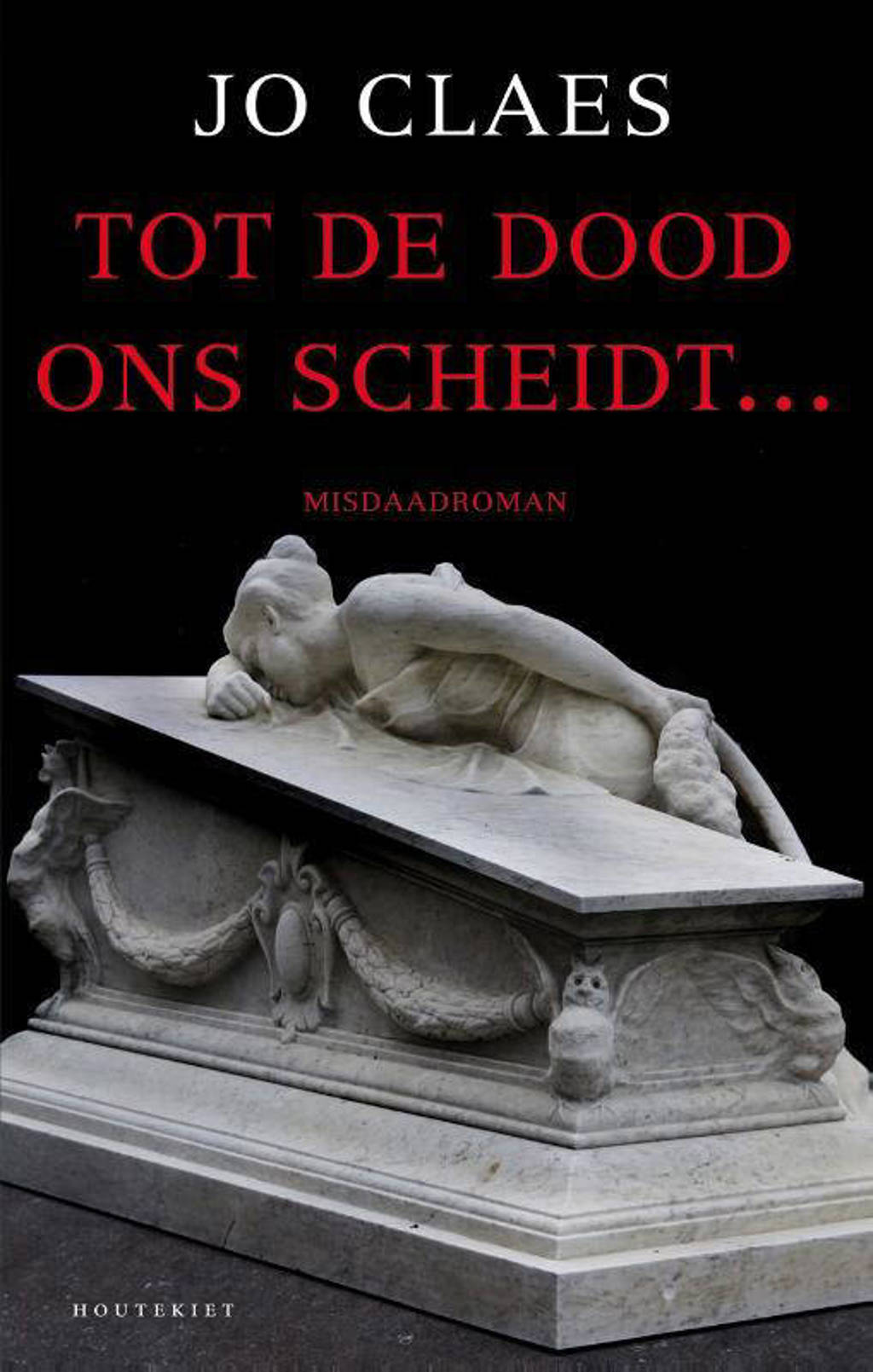 Tot de dood ons scheidt.. - Jo Claes