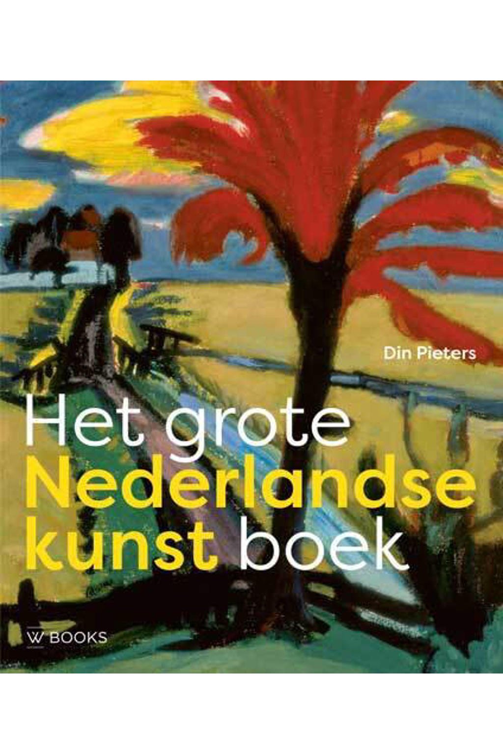 Het grote Nederlandse kunst boek - Din Pieters
