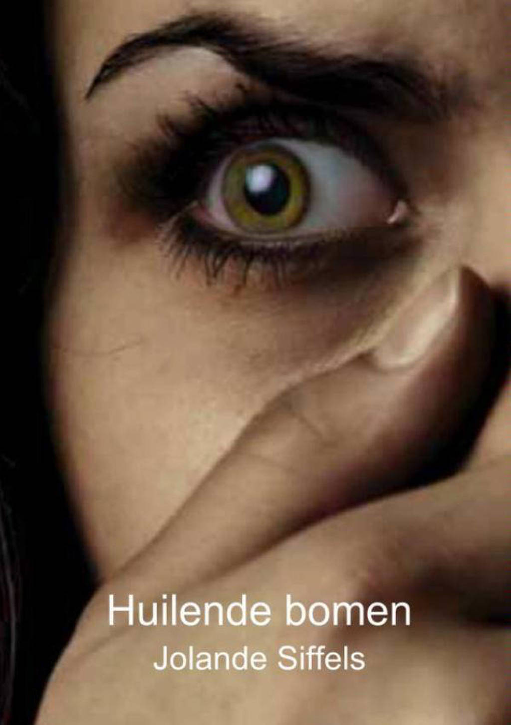 Huilende bomen - Jolande Siffels