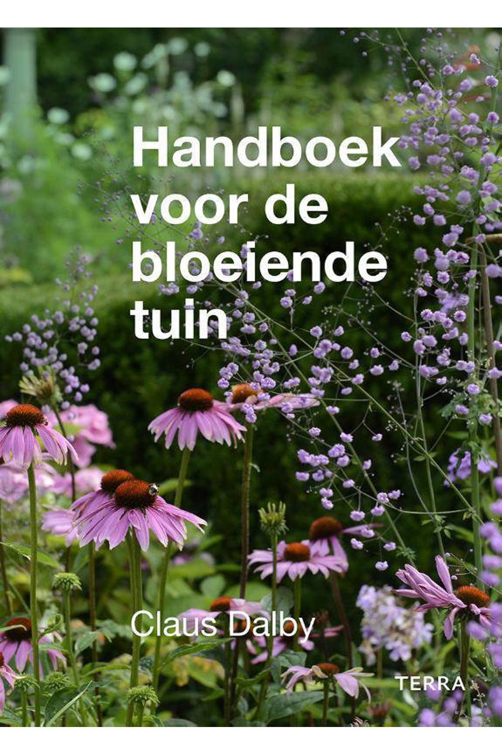 Handboek voor de bloeiende tuin - Claus Dalby