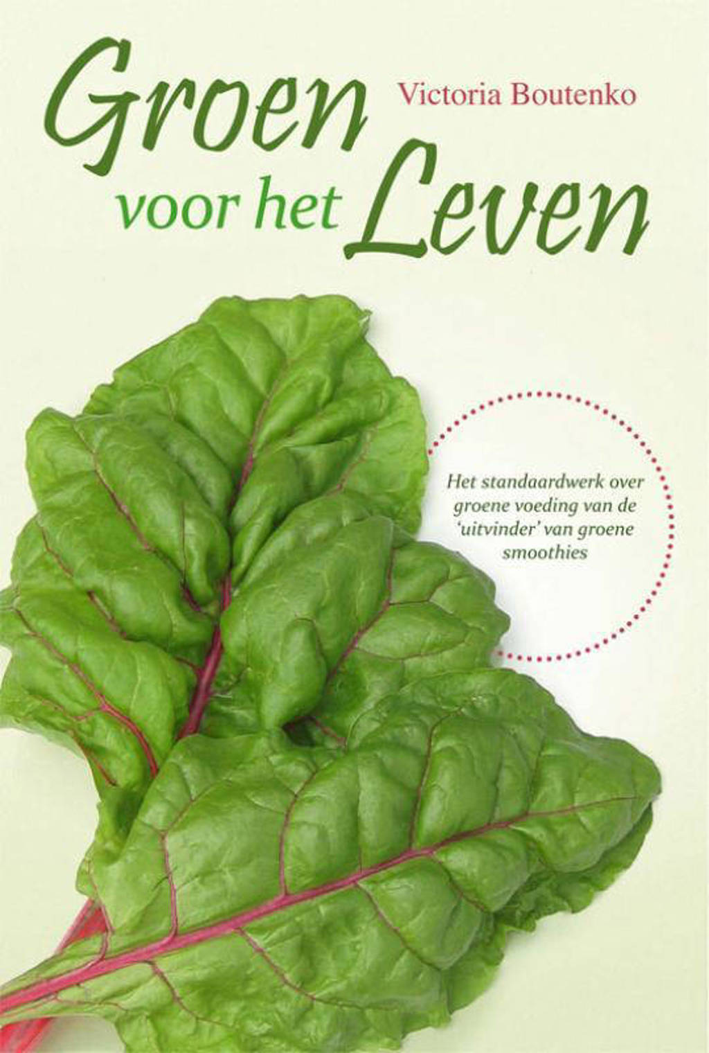 Groen voor het leven - Victoria Boutenko