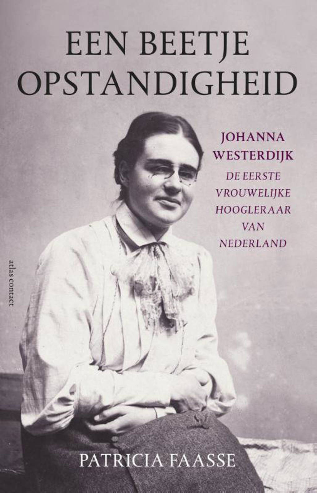 Een beetje opstandigheid - Patricia Faasse