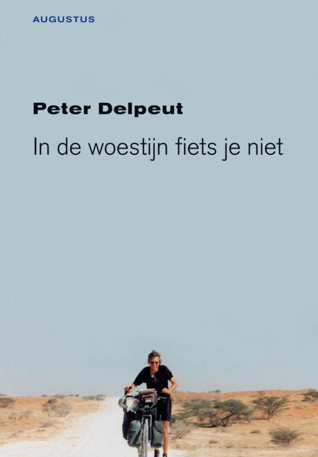 In de woestijn fiets je niet - Peter Delpeut