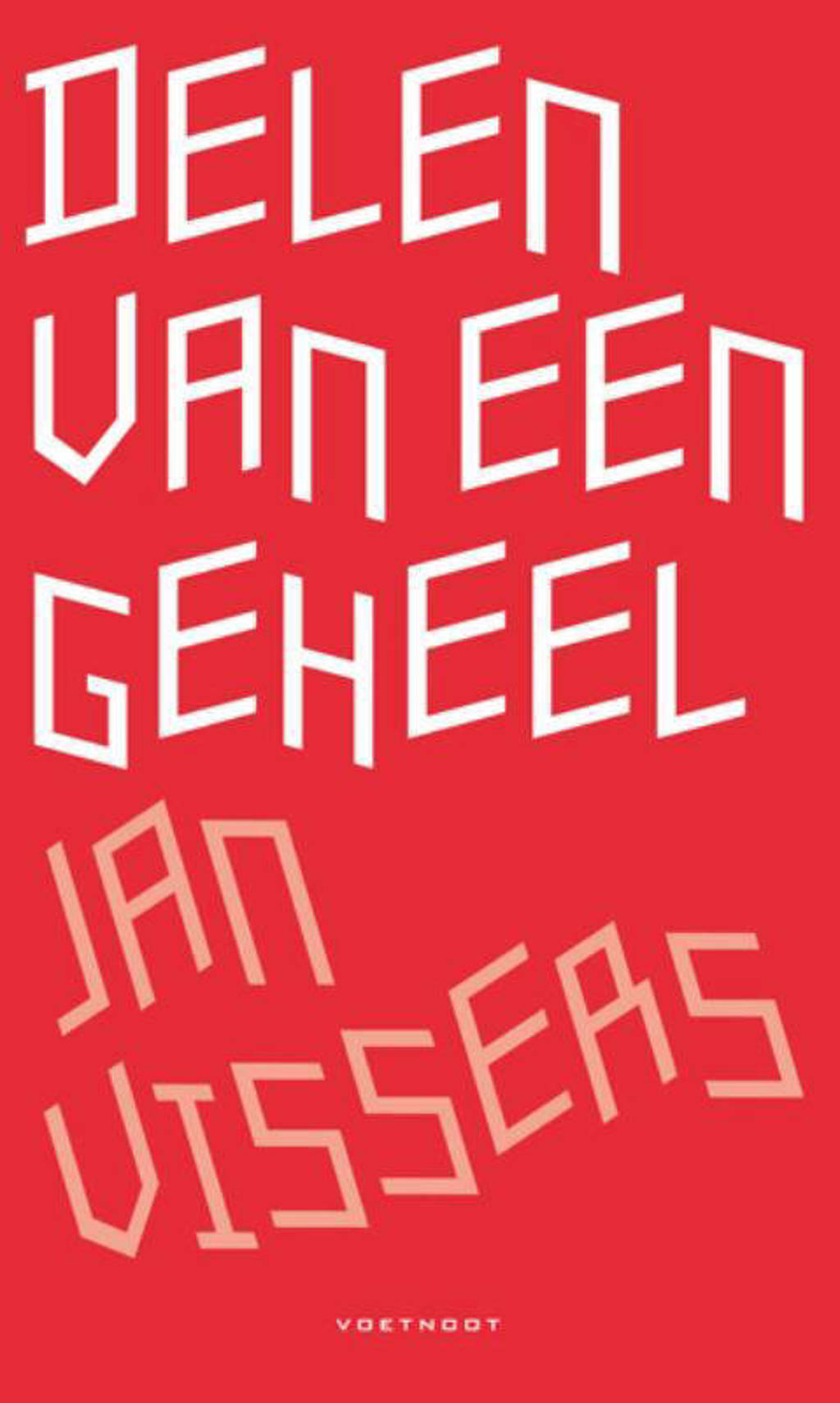 Eigentijdse poezie: Delen van een geheel - J. Vissers