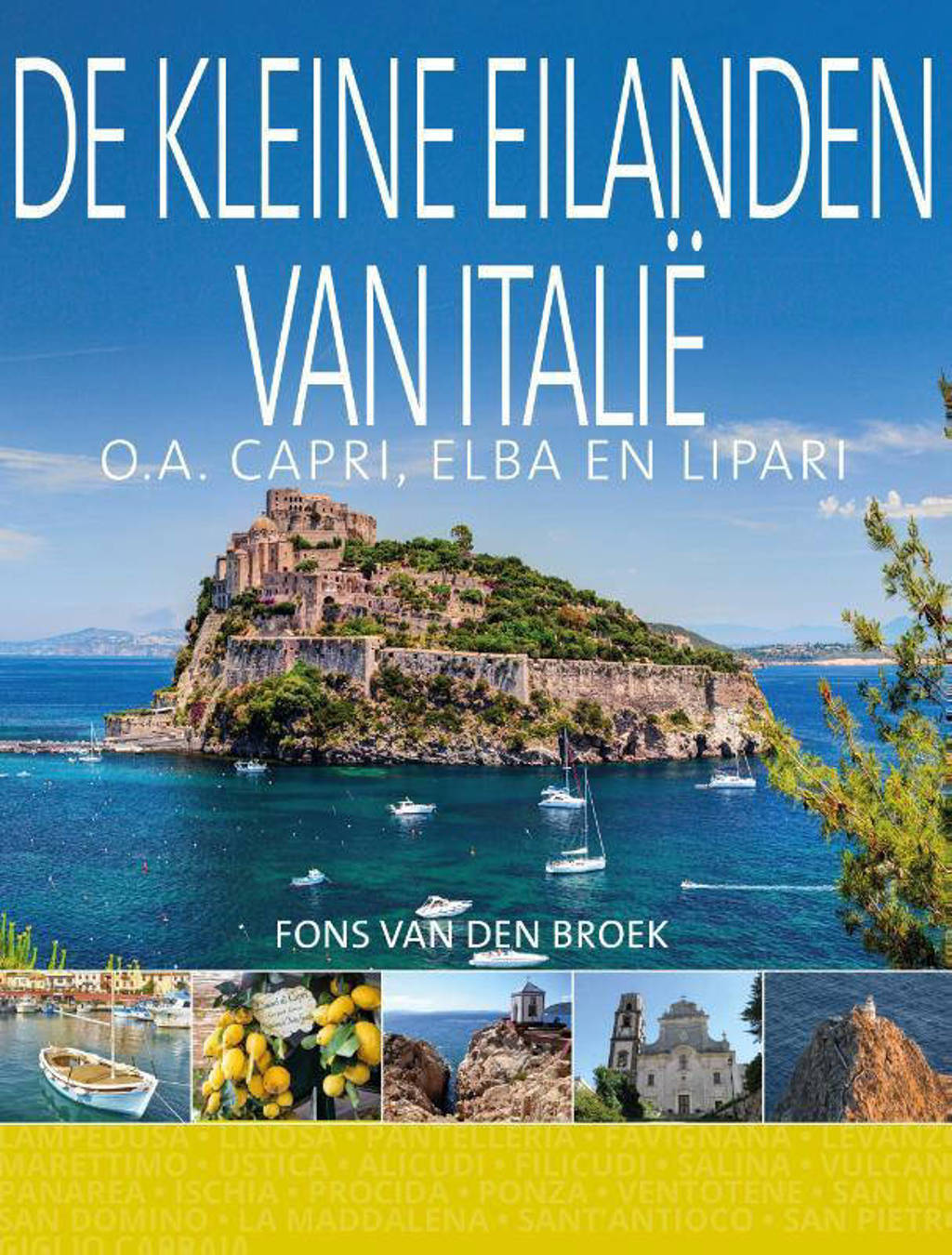 De kleine eilanden van Italië - Fons van den Broek