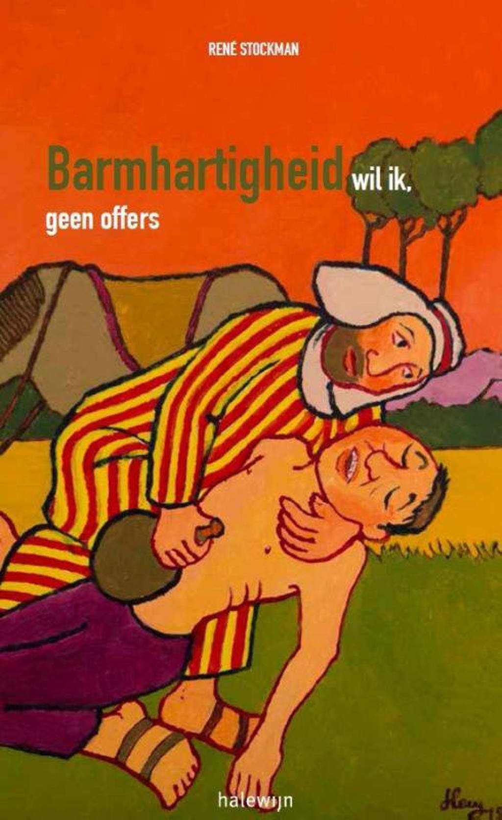 Barmhartigheid wil Ik, geen offers - René Stockman
