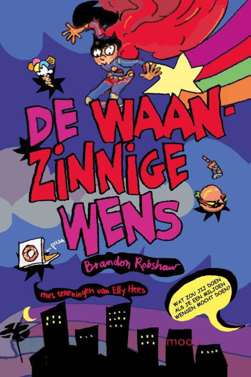 De waanzinnige wens - Brandon Robshaw