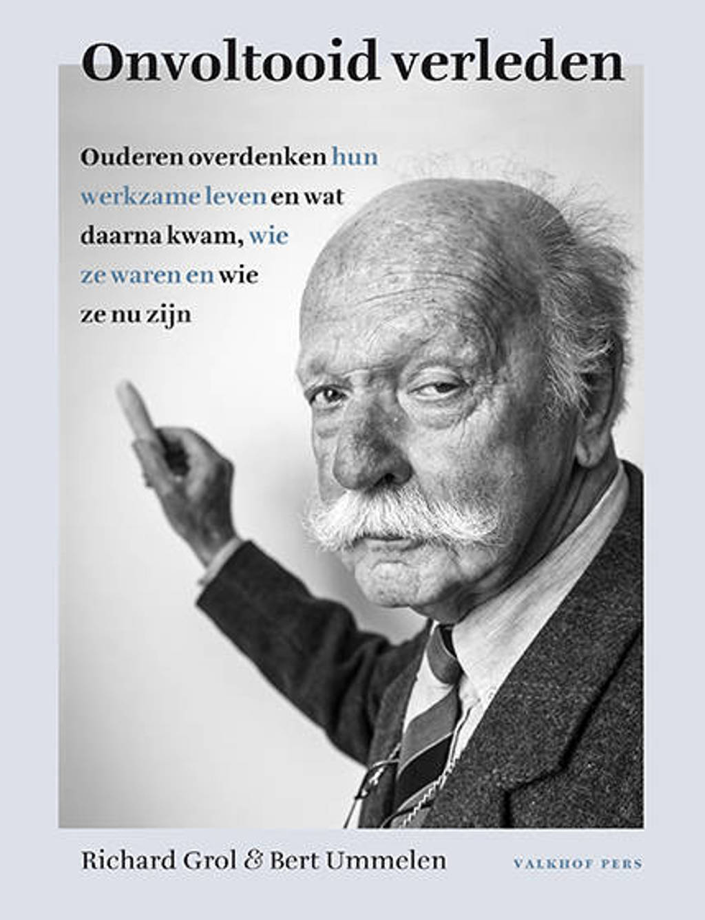 Onvoltooid verleden - Richard Grol en Bert Ummelen