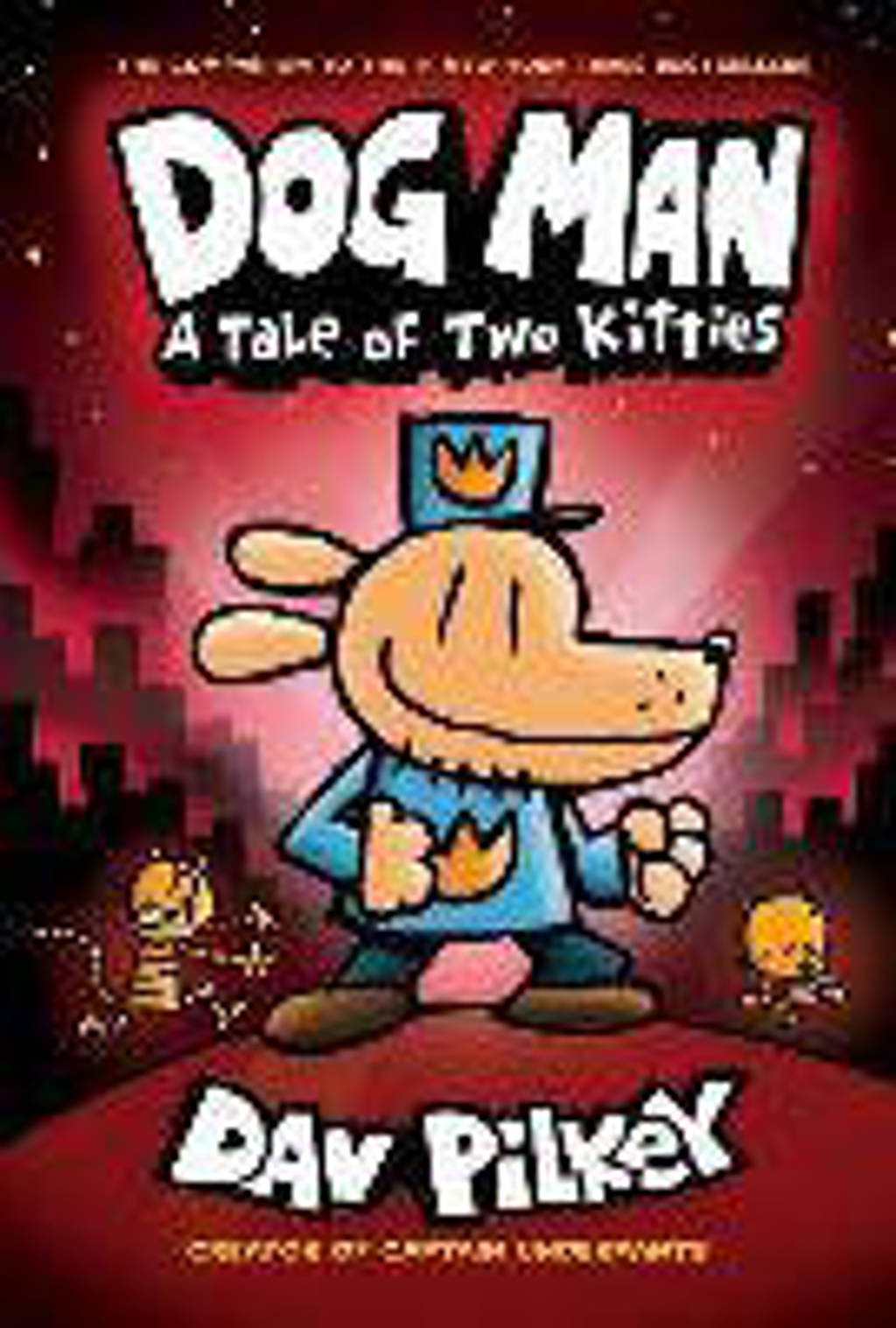 Dog Man 3: A Tale of Two Kitties - Dav Pilkey