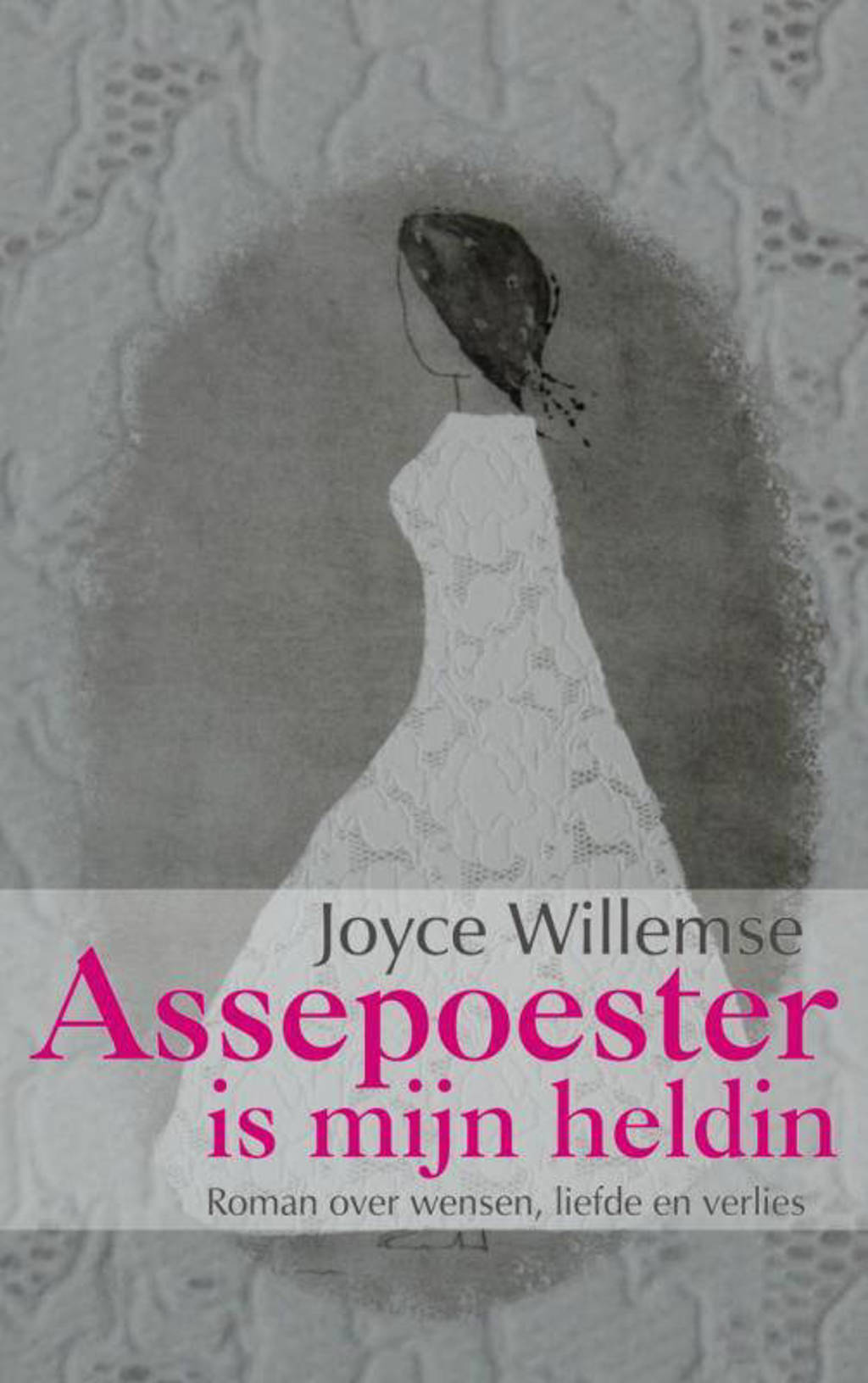 Assepoester is mijn heldin - Joyce Willemse
