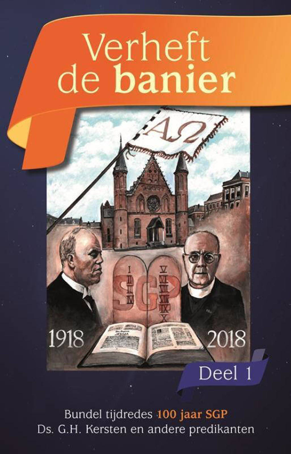 Themapreken: Verheft de banier deel 1 - G.H. Kersten, A.T. Huijser en C. Sonnevelt