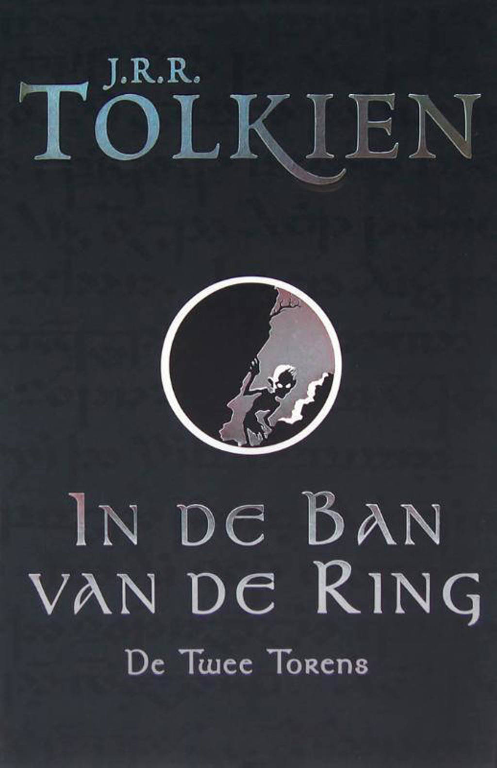In de ban van de ring: De twee torens - J.R.R. Tolkien