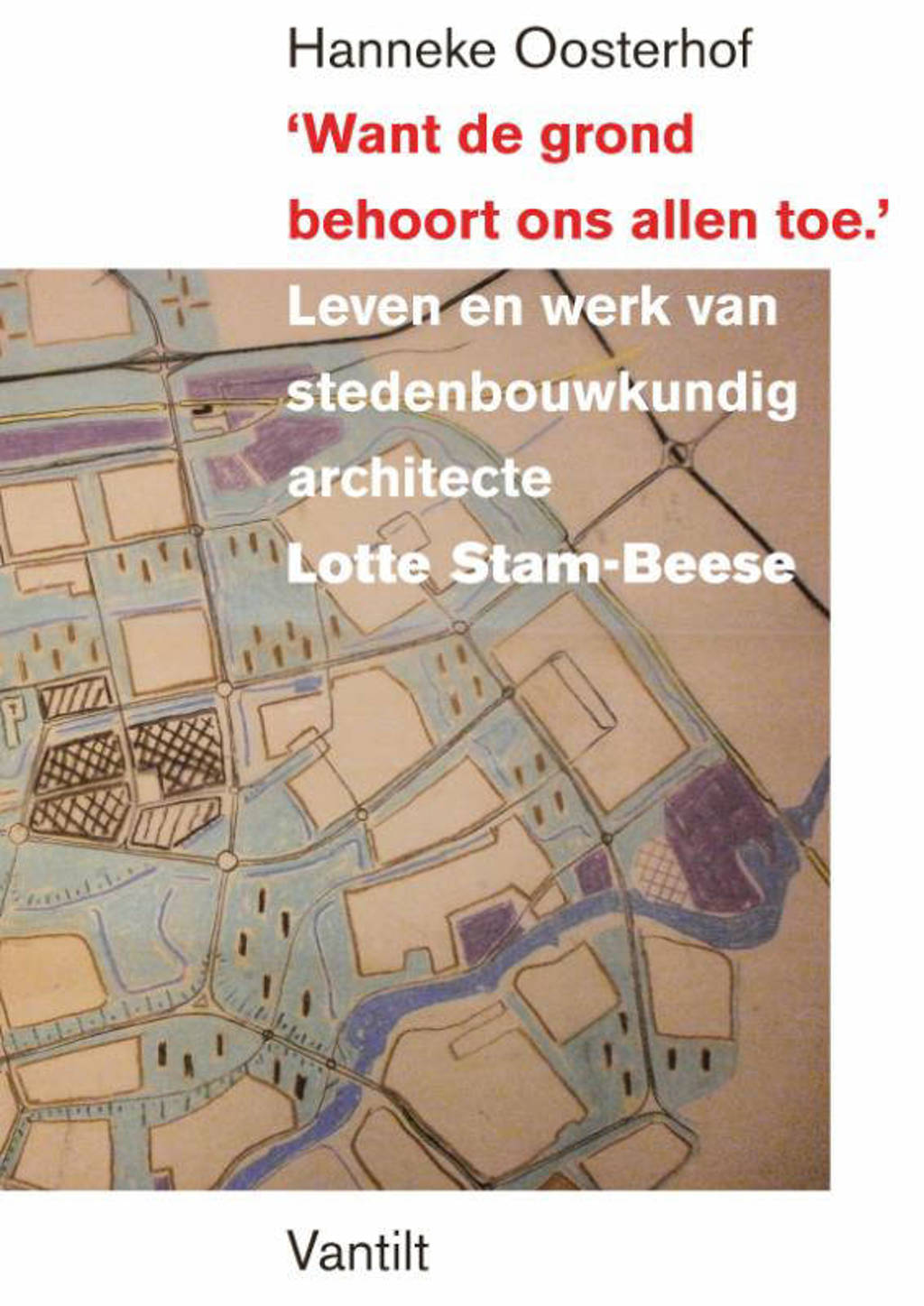 ‘Want de grond behoort ons allen toe.’ - Hanneke H. Oosterhoff