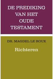Magdel le Roux Prediking van het Oude Testament (POT): Richteren | wehkamp