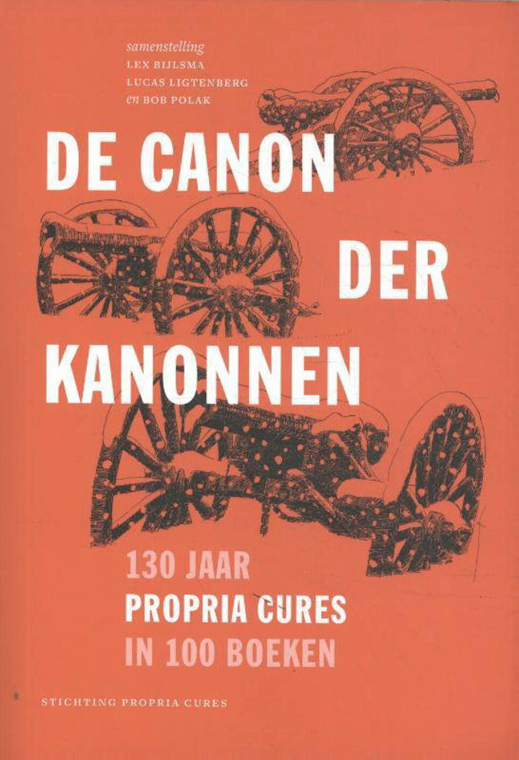 De canon der kanonnen - Lex Bijlsma, Lucas Ligtenberg en Bob Polak