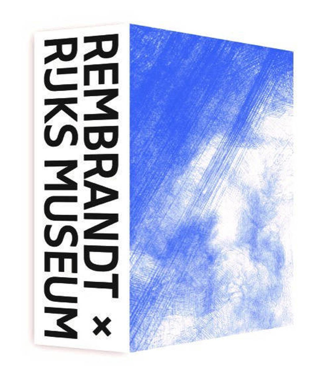 Rembrandt x Rijksmuseum - Erik Hinterding, Mireille Linck, Ilona van Tuinen, e.a.