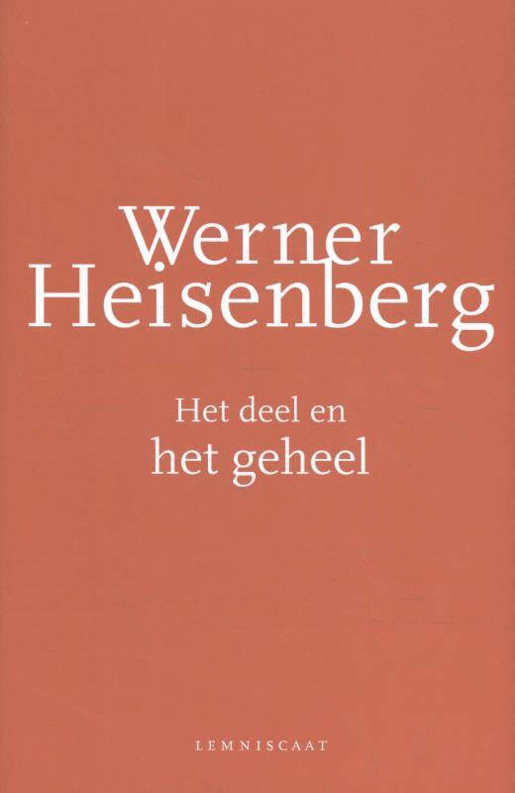 Het deel en het geheel - Werner Heisenberg