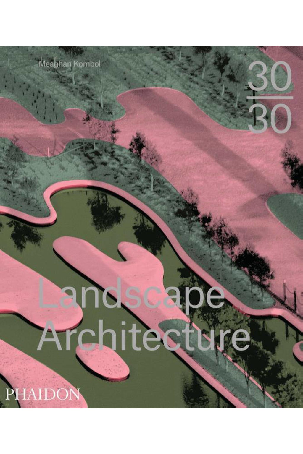 30:30 Landscape Architecture - Meaghan Kombol