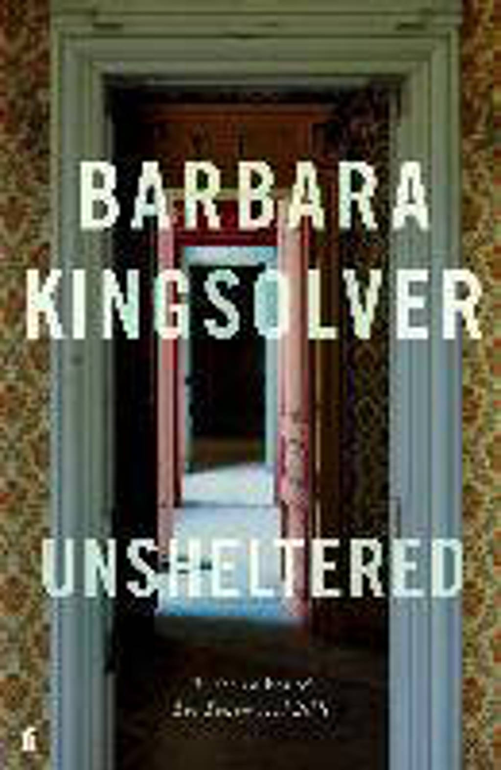 Unsheltered - Kingsolver, Barbara