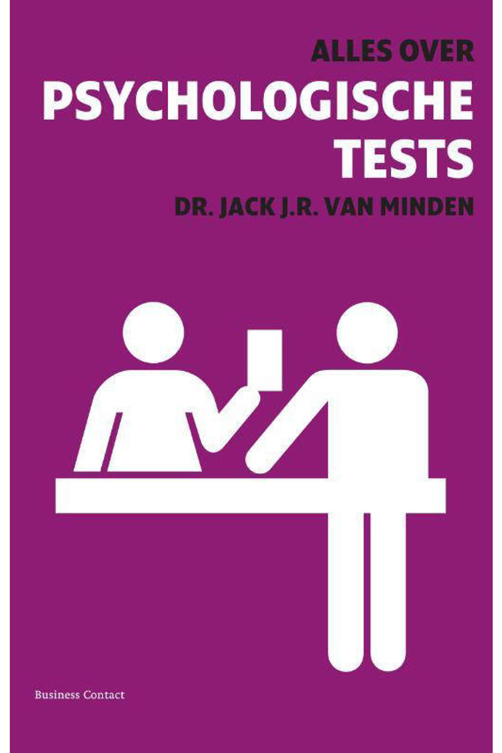 Alles over psychologische tests - Jack J.R. van Minden