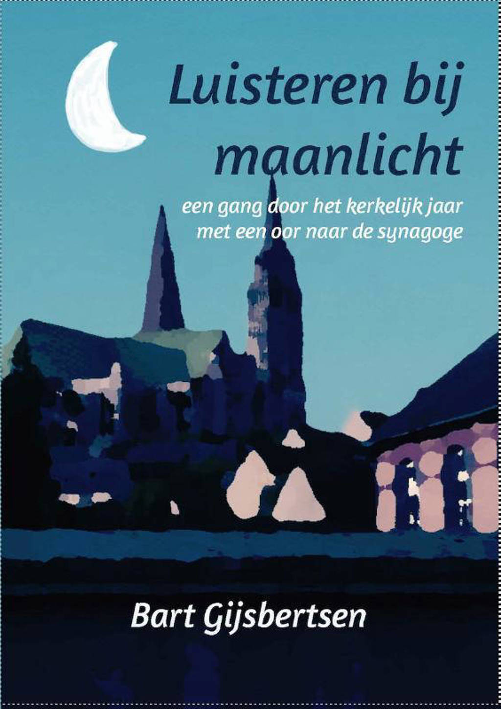 Luisteren bij maanlicht - Bart Gijsbertsen