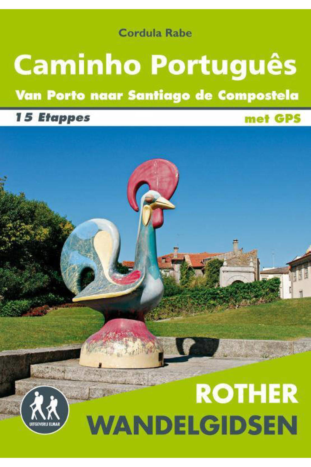 Rother Wandelgidsen: Caminho Português - Cordula Rabe