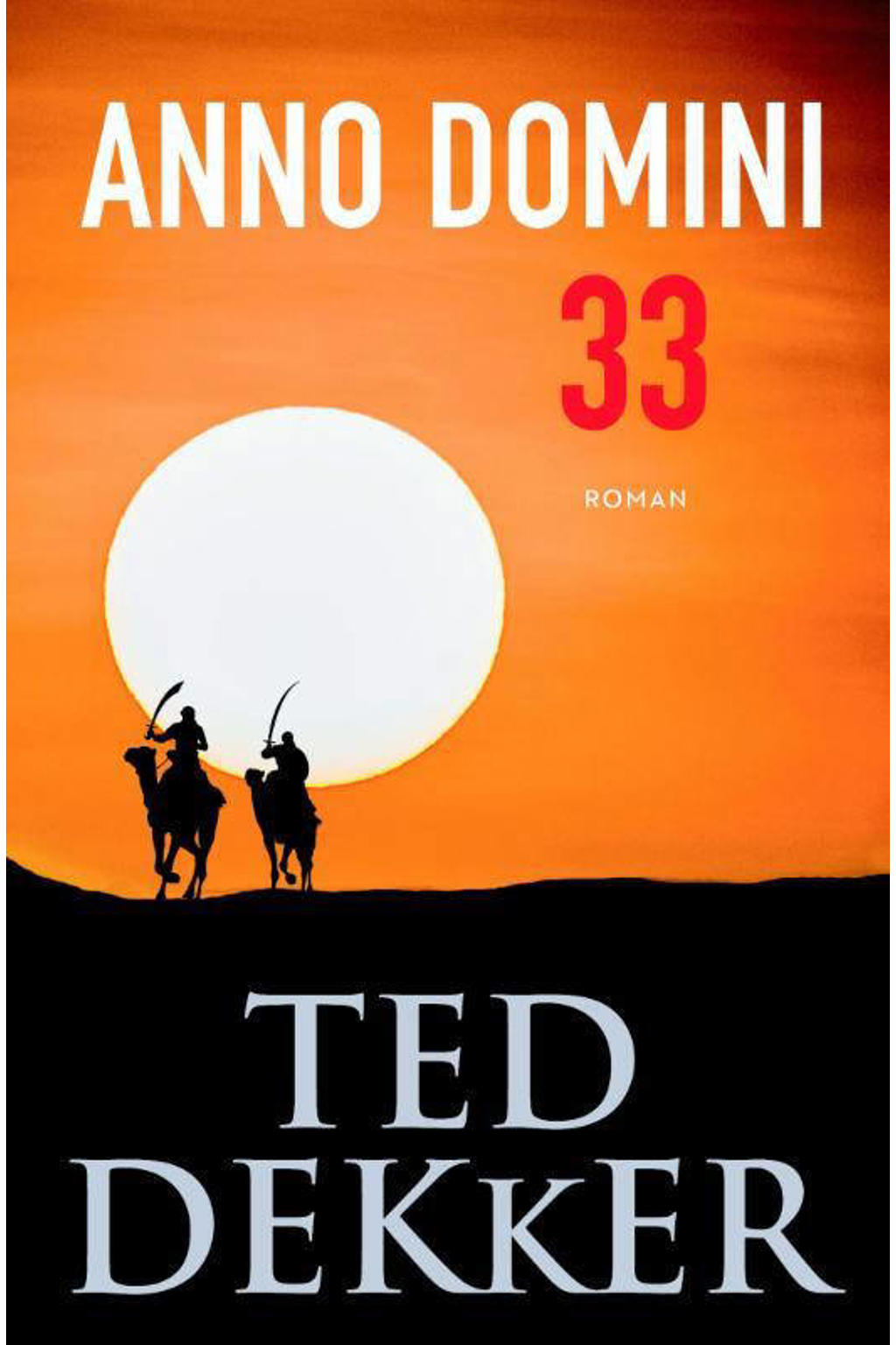 Anno Domini 33 - Ted Dekker