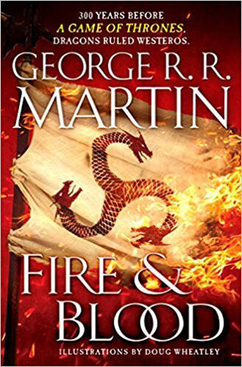 Fire and Blood - Martin, G.R.R.