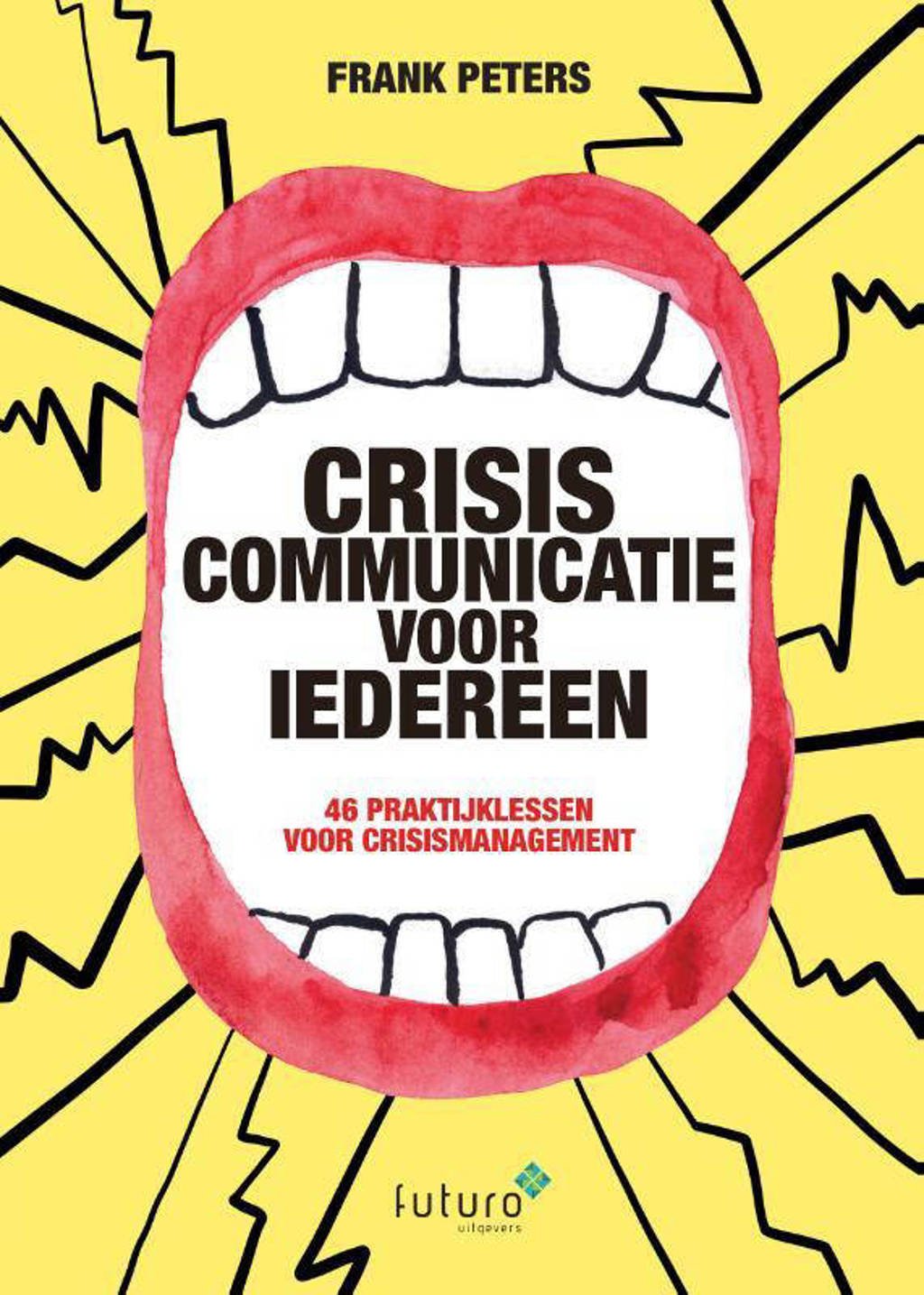Crisiscommunicatie voor iedereen - Frank Peters