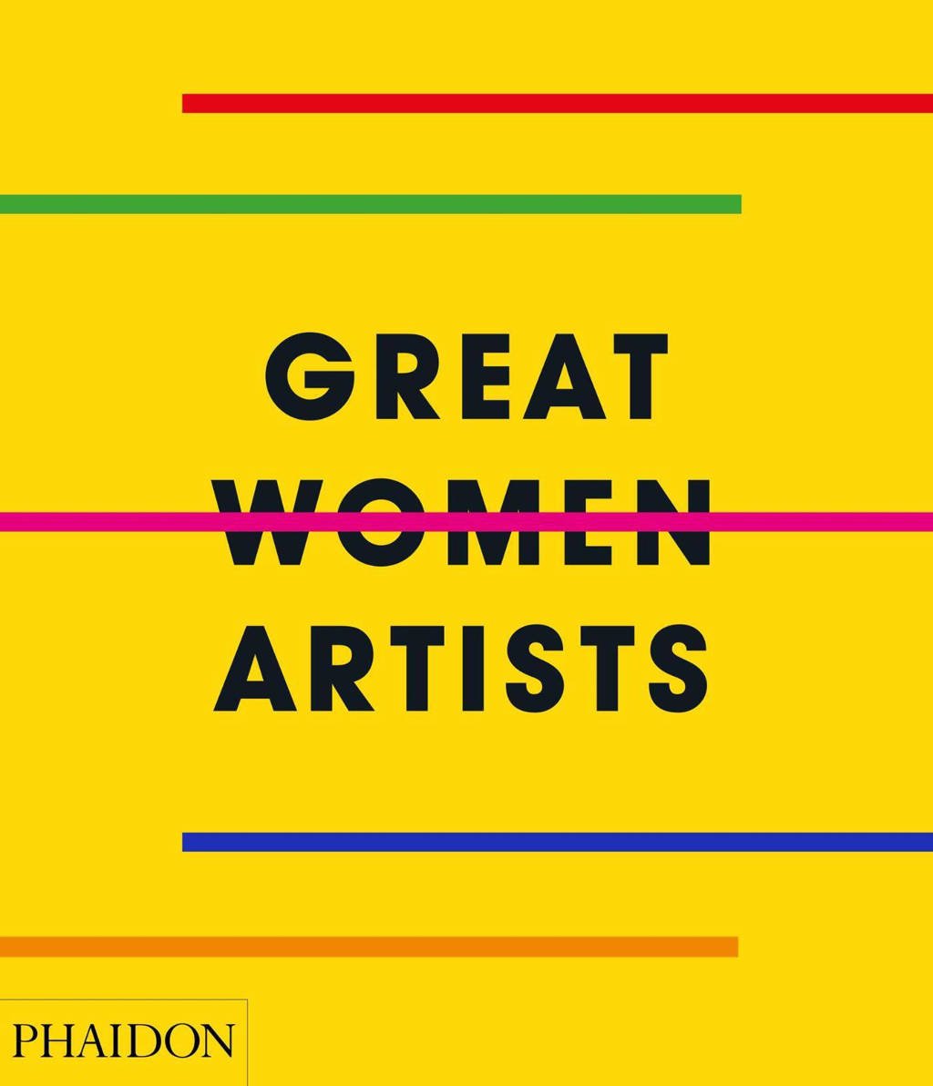 Great Women Artists - Phaidon Editors