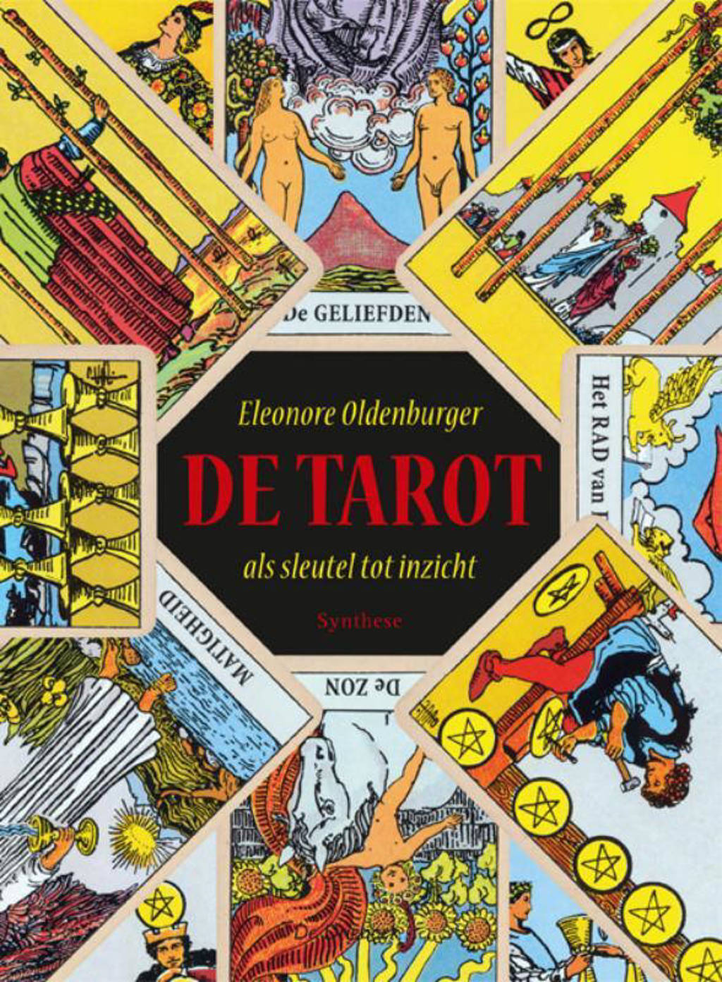 De tarot als sleutel tot inzicht - Eleonore Oldenburger