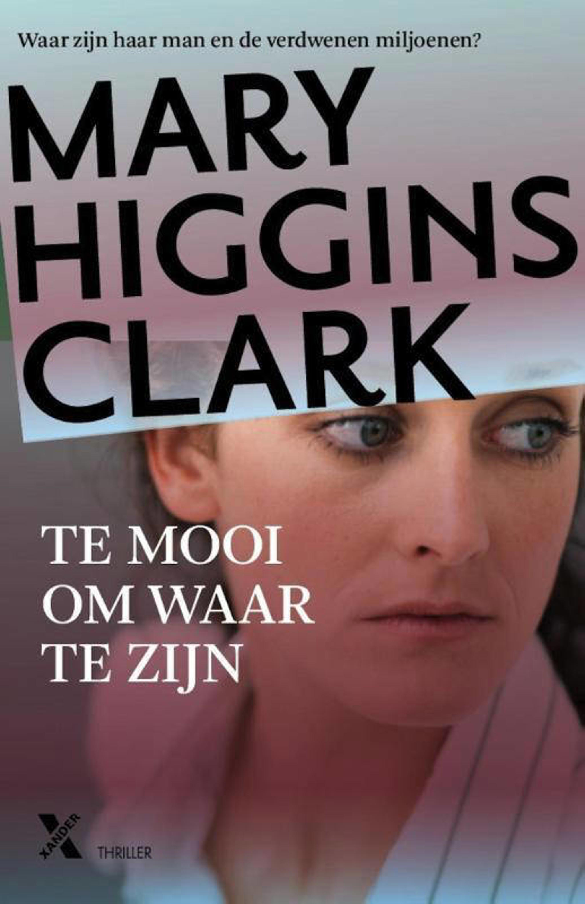 Mary Higgins Clark Te mooi om waar te zijn wehkamp
