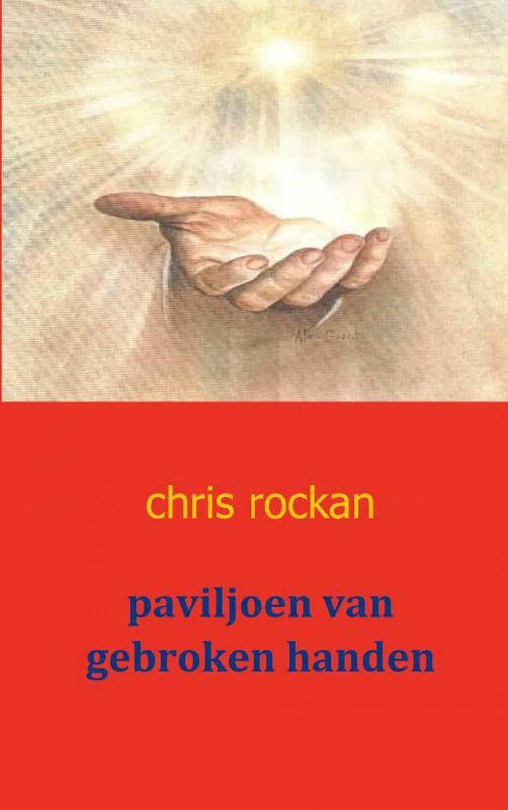 paviljoen van gebroken handen - Chris Rockan