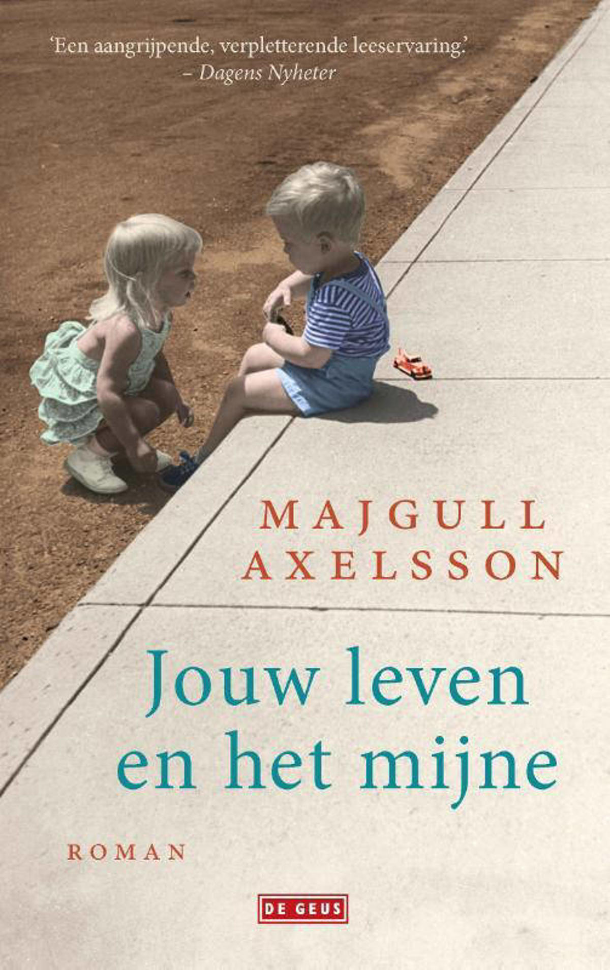 Majgull Axelsson Jouw Leven En Het Mijne Wehkamp 3882