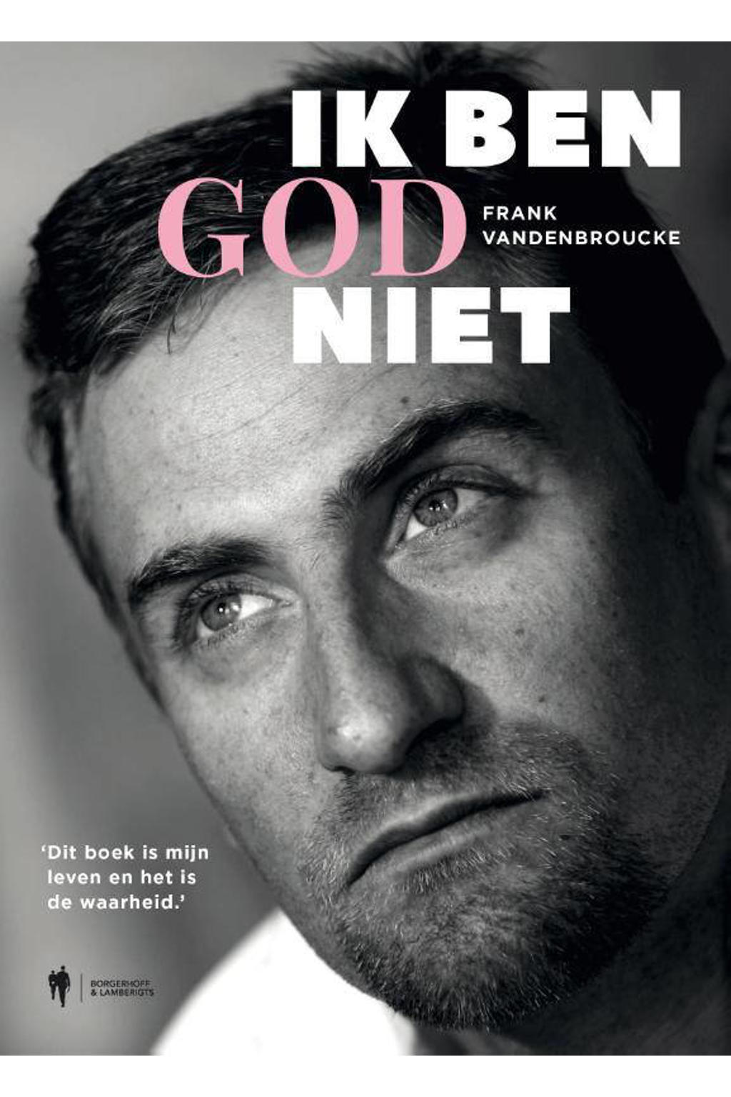 Ik ben God niet - Frank Vandenbroucke