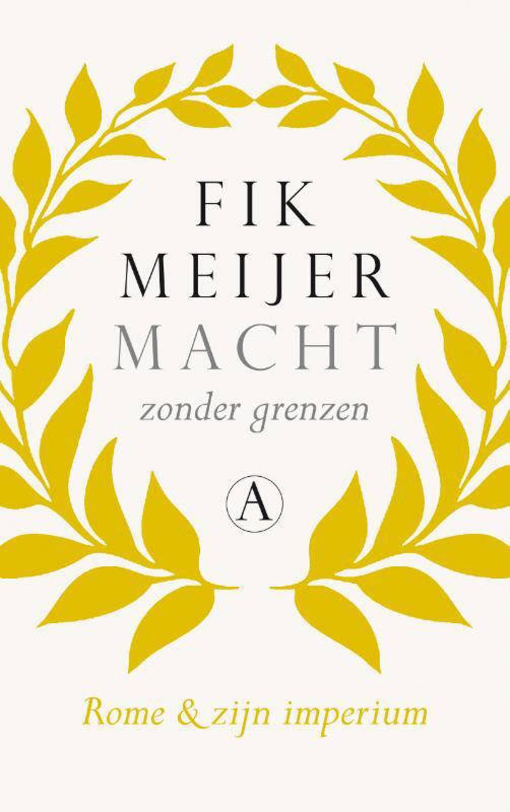Macht zonder grenzen - Fik Meijer