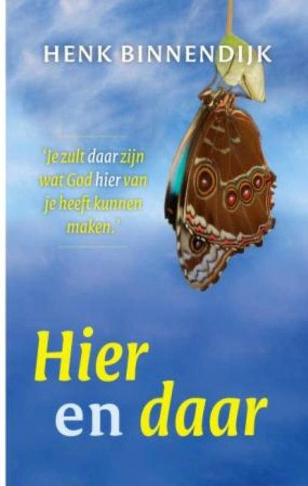 Hier en daar - Henk Binnendijk