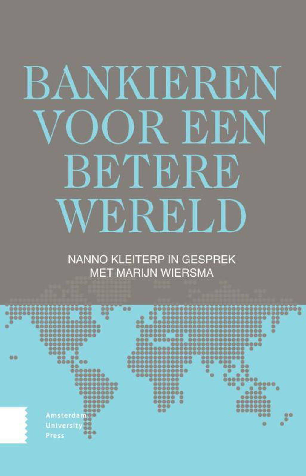 Bankieren voor een betere wereld - Nanno Kleiterp