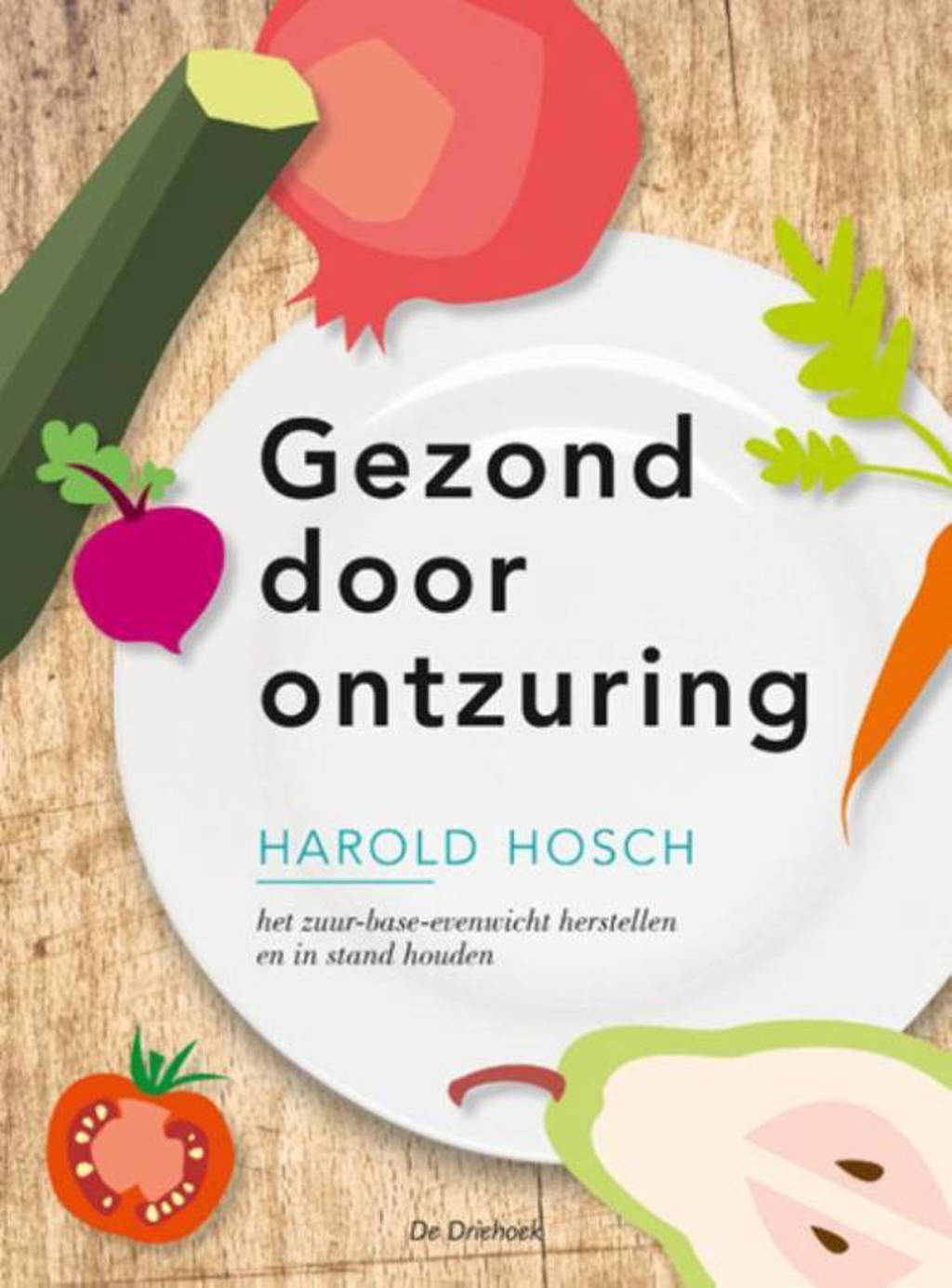 Gezond door ontzuring - H. Hosch