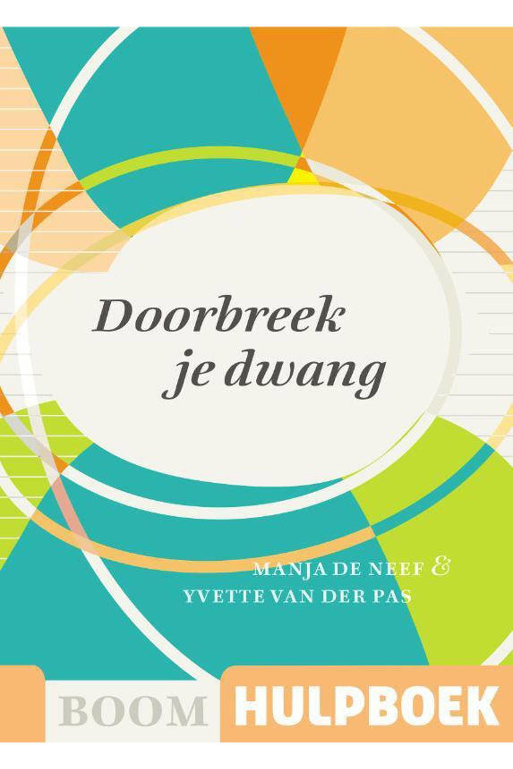 Boom Hulpboek: Doorbreek je dwang - Manja de Neef en Yvette van der Pas