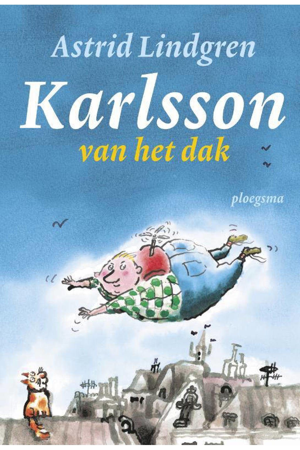 Karlsson van het dak - Astrid Lindgren