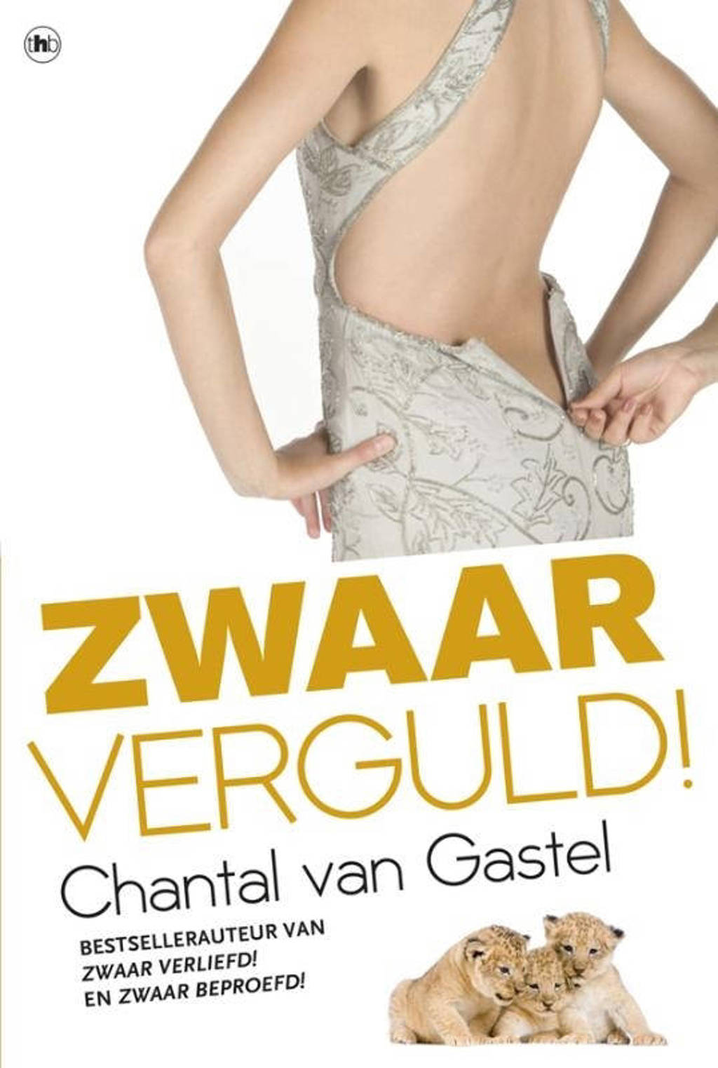 Zwaar verguld! - Chantal van Gastel